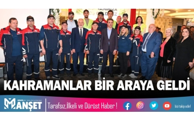 KAHRAMANLAR BİR ARAYA GELDİ