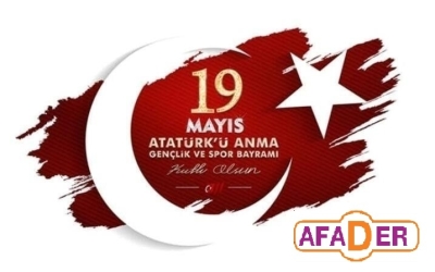 19 MAYIS ATATÜRK'Ü ANMA GENÇLİK VE SPOR BAYRAMIMIZ KUTLU OLSUN