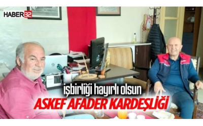 ASKEF AFADER KARDEŞLİĞİ HABER32