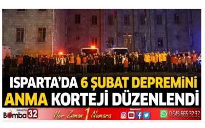 Isparta'da 6 Şubat Depremini Anma Korteji Düzenlendi